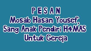 Pesan Mosab Hasan Yousef, Sang Anak Pendiri H4MA5 Untuk Gereja