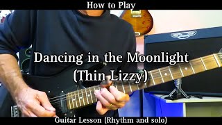 How to Play DANCING IN THE MOONLIGHT - Thin Lizzy. (Rhythm and solo)