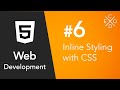 Web Development #6 - Inline Styling with CSS