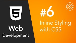 Web Development #6 - Inline Styling with CSS