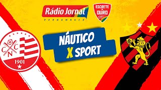 NÁUTICO X SPORT pelo CAMPEONATO PERNAMBUCANO com a RÁDIO JORNAL