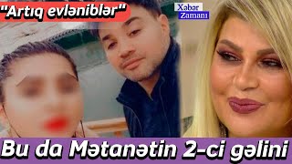 Bu da Mətanətin 2-ci gəlini  \