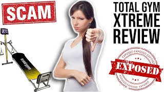 Total Gym Xtreme Review - watch BEFORE you buy! (HONEST REVIEW)
