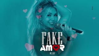 MELODY - FAKE AMOR (MÉDIOS ALTERADOS)