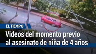 Videos del momento previo al asesinato de niña de 4 años por parte de un sicario | El Tiempo