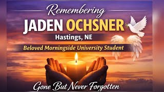 Jaden Ochsner Hastings NE Obituary Morningside University Student Remembered With Love