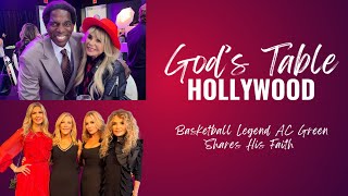 Basketball Legend AC Green Shares His Faith | God’s Table Hollywood