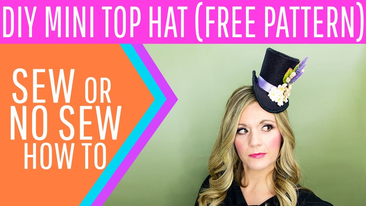 Diy Mini Top Hat Tutorial Free Pattern Template Youtube