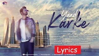 Gajendra Verma | Yaad Karke ( Lyrics)