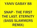 Snap - The First. The Last. Eternity (Bass Slammers Remix)