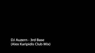 DJ Auzern - 3rd Base (Alex Karipidis Club Mix)