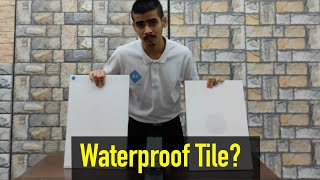 चेक करें कि Tile waterproof है कि नहीं। How to check if a Tile is Waterproof?