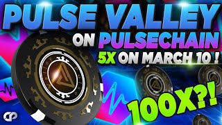 🔥PULSE VALLEY - GET 5X ON MARCH 10 - Next EXPLOSIVE Project on PulseChain (100X) | CRYPTOPRNR