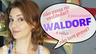 Mitos e Verdades da escola WALDORF