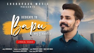 Dedicate to Bapu (Full Song) : ShubhRaag | Latest Punjabi Song | New Punjabi Songs 2022