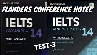 IELTS-14 TEST-3 LISTENING  Flanders Conference Hotel Cambridge with answers video Base on idp Format