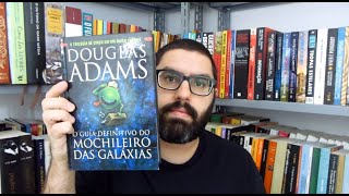 Guia Definitivo Mochileiro das Galáxias Douglas Adams (comentários) OLeitor