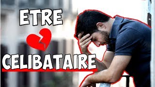 LA DÉPRIME DU CÉLIBATAIRE : OÙ EST L'ÂME SOEUR ?