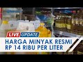 Harga Minyak Goreng Resmi Rp 14 Ribu Mulai 19 Januari, Mendag Lutfi: Tolong, Jangan Panic Buying