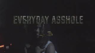 Everyday Asshole - (BBMG) Rich Stickem x Bloodline || Dir. By Rich Stickem