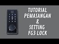 SMART DOORLOCK | SMART LOCK REVIEW & TUTORIAL PEMASANGAN & SETTING FG3 LOCK