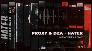 Proxy \u0026 DZA - Hater (Mancodex Remix) [Official Audio]