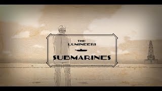 The Lumineers - "Submarines" (Official Video)