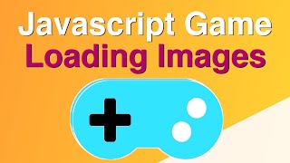 HTML5 Game - Loading Images