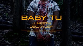 Junesth Ft Oscar Leif - Baby Tú  (Video Oficial)