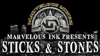 MARVELOUS INK LIVE - STICKS AND STONES