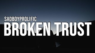 SadBoyProlific - Broken Trust (Lyrics) ft. Mishaal x Monty Datta