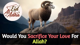 Muslim's Biggest sacrifice for Allah | Story of Prophet Ibrahim and Prophet Ismail