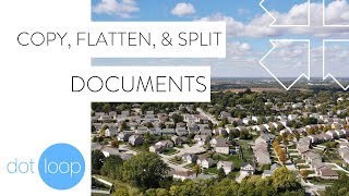 Split, Copy, Flatten Document