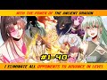 【1- 40】WITH THE POWER OF THE ANCIENT DRAGON, I ELIMINATE ALL OPPONENTS TO ADVANCE IN LEVEL |  RECAP