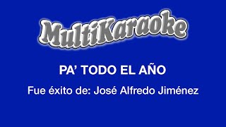 Pa' Todo El Año - Multikaraoke - Fue Éxito de José Alfredo Jiménez