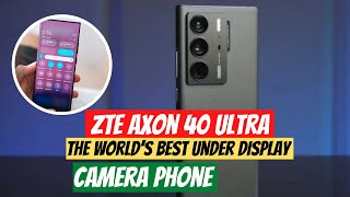 ZTE Axon 40 Ultra Review: The world’s best Under display camera phone
