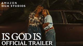 Is God Is | Official Trailer