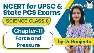NCERT for UPSC & State PCS Exams - NCERT Science Class 8 Chapter 11 Force and Pressure