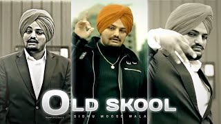 OLD SKOOL - Sidhu Moose Wala 🖤 || Sidhu Moose Wala Status 😇 @SidhuMooseWalaOfficial