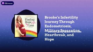 Finding Hope After Loss | Hope in Infertility and Pregnancy Loss - Brooke’s Infertility Journey...