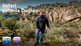 Seferi | Latmos Dağları | Özel İçerik