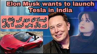 Elon wants to launch Tesla in India