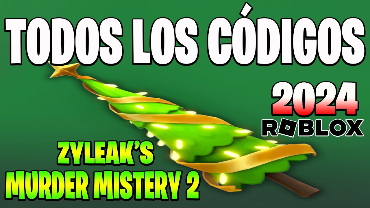 TODOS Los CÓDIGOS De 🔪 MURDER MISTERY ZYLEAK'S 🔪 Activos / CODIGOS De ...