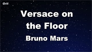 Karaoke♬ Versace on the Floor - Bruno Mars 【No Guide Melody】 Instrumental