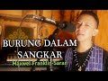 Burung dalam sangkar | Maxwel Franklin Saran | Cover @assapaimusicproduction3555 #music