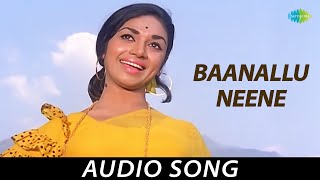 Baanallu Neene Audio Song | Bayalu Daari | Anant Nag, Kalpana, K.S. Ashwath, Ashok, Balakrishna