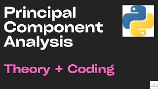 Principal Component Analysis Explained and Coded (Numpy)
