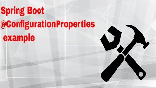 Spring Boot @ConfigurationProperties example : 2017