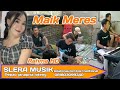 sasak virall MAIK MERES live SLERA MUSIK lombok kolaborasi 2024  mulen meres @SLERAMUSIKchannel