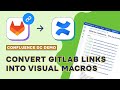 How to Instantly Convert GitLab Links in Confluence (No More Manual Work!)